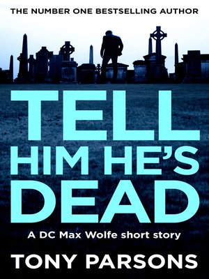 cover image of Tell Him He's Dead